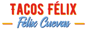 Tacos Félix Félix cuevas